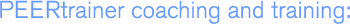 PEERtrainer coaching and training