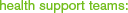 health support teams